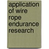 Application of wire rope endurance research by Unknown