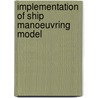 Implementation of ship manoeuvring model by Wulder