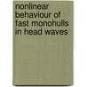 Nonlinear behaviour of fast monohulls in head waves door J.A. Keuning