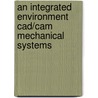 An integrated environment cad/cam mechanical systems by W. Zhang