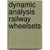 Dynamic analysis railway wheelsets by Guang Yang
