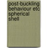 Post-buckling behaviour etc spherical shell by The Fan
