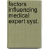 Factors influencing medical expert syst.