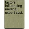 Factors influencing medical expert syst. by Jan van Daalen