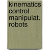 Kinematics control manipulat. robots door Patarinski