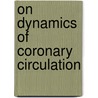 On dynamics of coronary circulation door Dankelman