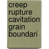 Creep rupture cavitation grain boundari door Giessen