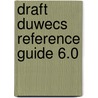 Draft duwecs reference guide 6.0 by Bongers