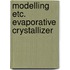 Modelling etc. evaporative crystallizer