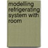 Modelling refrigerating system with room