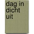 Dag in dicht uit