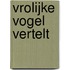 Vrolijke vogel vertelt