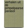 Verhalen uit de pimpelpaarse parasol door Beckman