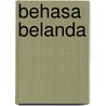 Behasa Belanda by O. Vandeputte