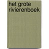 Het grote rivierenboek door Luc Devoldere
