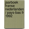 Jaarboek franse nederlanden / pays-bas fr 1992 door Onbekend