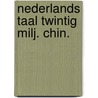 Nederlands taal twintig milj. chin. door Vandeputte