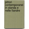 Pittori contemporanei in Olanda e nelle Fiandre door L. Bekkers