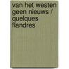 Van het westen geen nieuws / Quelques Flandres by Peter Verhelst