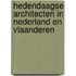 Hedendaagse architecten in Nederland en Vlaanderen