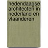 Hedendaagse architecten in Nederland en Vlaanderen door H. Ibelings