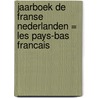 Jaarboek de Franse Nederlanden = Les Pays-Bas Francais door Onbekend