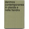 Danmza contemporanea in Olanda e nelle Fiandra door K. Verstockt