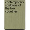 Contemporary sculptors of the Low Countries door M. Ruyters