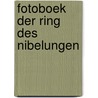 Fotoboek der Ring des Nibelungen door Onbekend