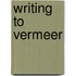 Writing to Vermeer