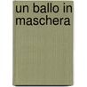 Un ballo in maschera by G. Verdi