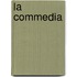 La Commedia