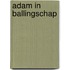 Adam in Ballingschap