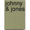 Johnny & Jones door T. Loevendie