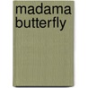 Madama butterfly by Lonnie Coleman