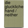 Die gluckliche hand / Neither door Simon Beckett