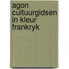 Agon cultuurgidsen in kleur frankryk door Delpal