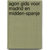 Agon gids voor madrid en midden-spanje door Alastair Boyd