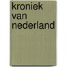 Kroniek van Nederland by Maarten Valken