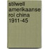 Stilwell amerikaanse rol china 1911-45