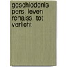Geschiedenis pers. leven renaiss. tot verlicht door Philippe Aries