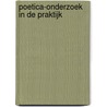 Poetica-onderzoek in de praktijk by Hanneke van Dijk