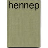 Hennep door R. in 'T. Hof