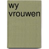 Wy vrouwen by Simone de Beauvoir