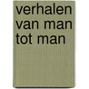 Verhalen van man tot man door Wim Zaal