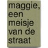 Maggie, een meisje van de straat