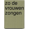 Zo de vrouwen zongen