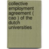 Collective Employment Agreement ( CAO ) of the Dutch Universities by Unknown
