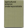 Agricultural science onderwysvisitatie by Unknown