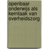 Openbaar onderwijs als kerntaak van overheidszorg by D. Mentink